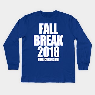 Fall Break 2018 Kids Long Sleeve T-Shirt